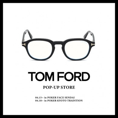 TOM FORD POP-UP 仙台路面店とPOKER FACE KYOTO TRADITIONで開催いたします！