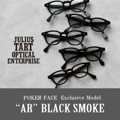 JULIUS TART OPTICALの「AR」 POKER FACE Exclusive カラーの 《BLACK SMOKE》を発売いたします！
