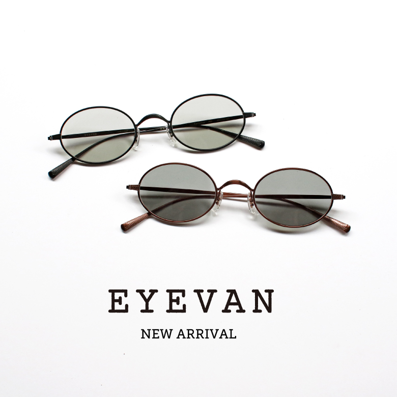 EYEVAN（アイヴァン）最新コレクションより、オーバルモデルやWebbをベースとした新モデルのサングラスが入荷いたします！
