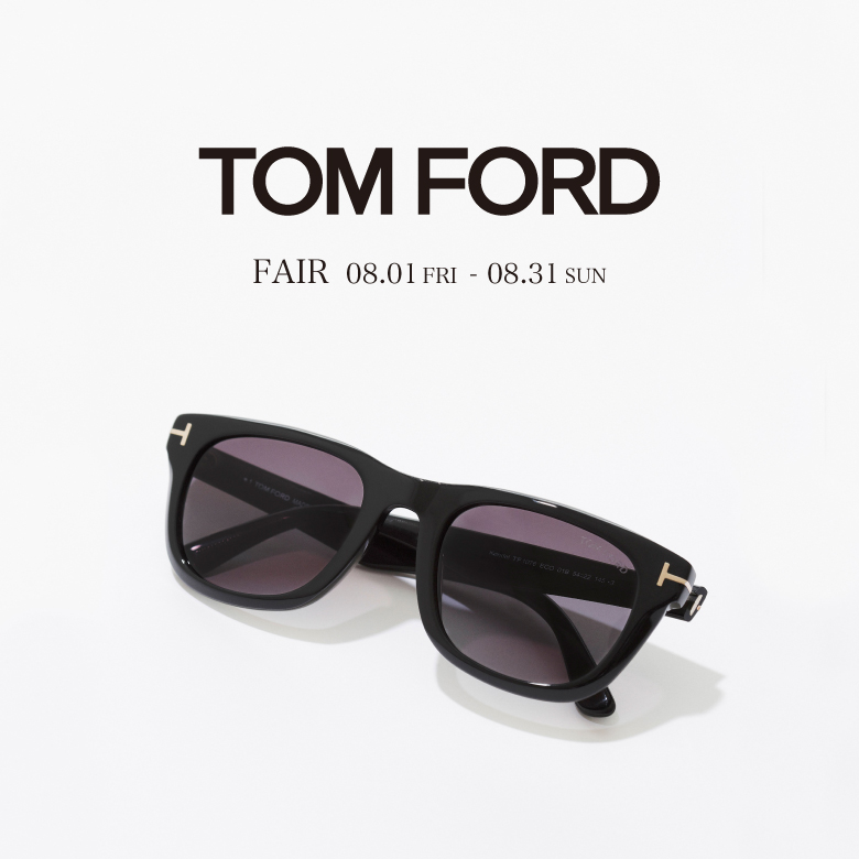 TOM FORD FAIR 08.01～　