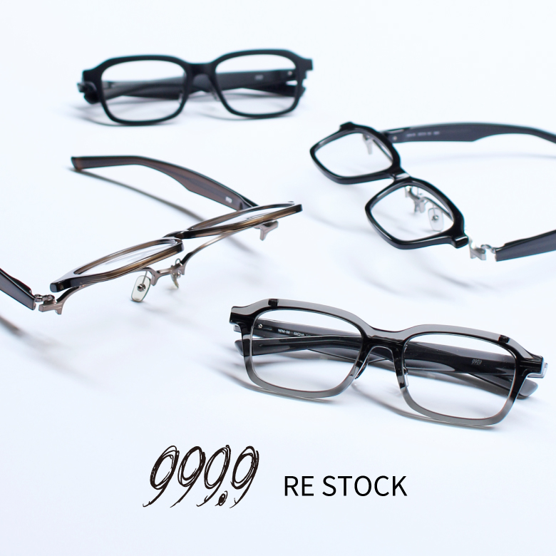 999.9（フォーナインズ） 跳ね上げモデル・リムレスモデルなど、大量入荷いたします。