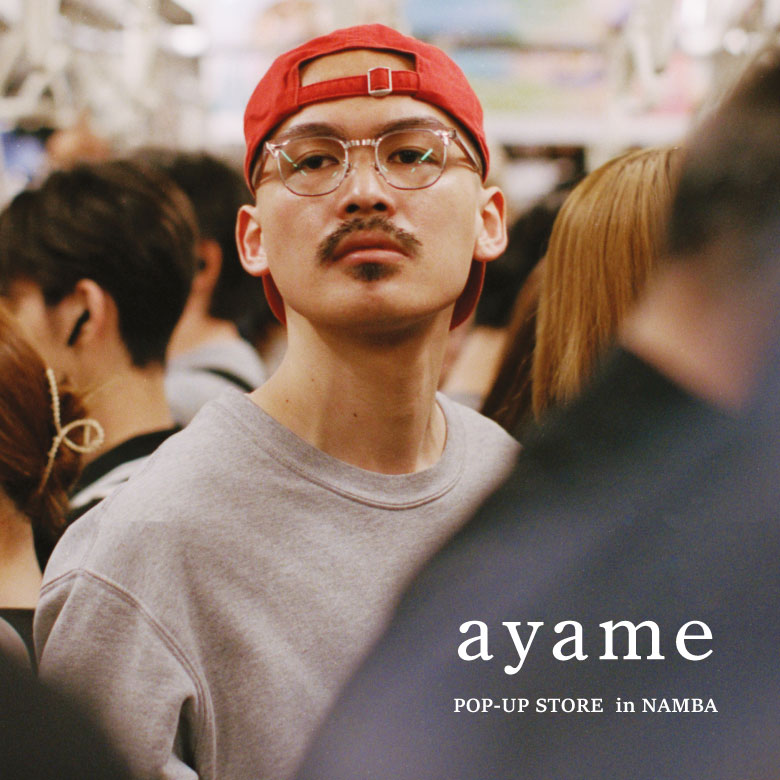 12/13開催！ayame POP-UP STORE inなんば店