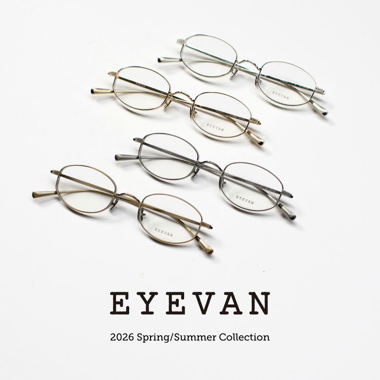 EYEVAN(アイヴァン) 2026Spring/Summer Collectionが入荷いたします。