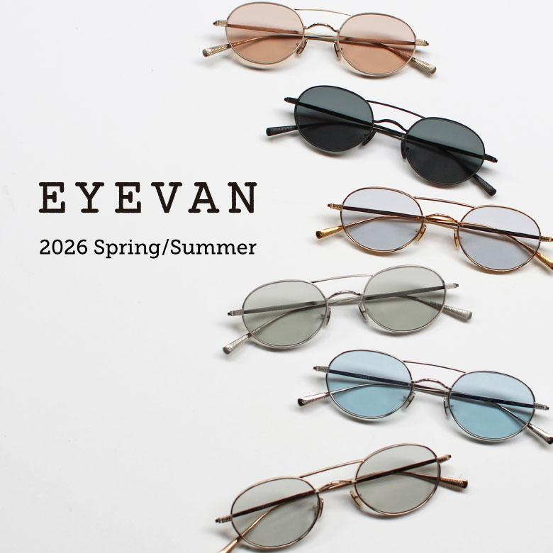 EYEVAN(アイヴァン)Spring&Summer COLLECTIONが入荷いたします。