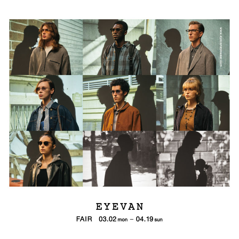 【EYEVAN（アイヴァン）】 FAIR 03.02mon～開催中！